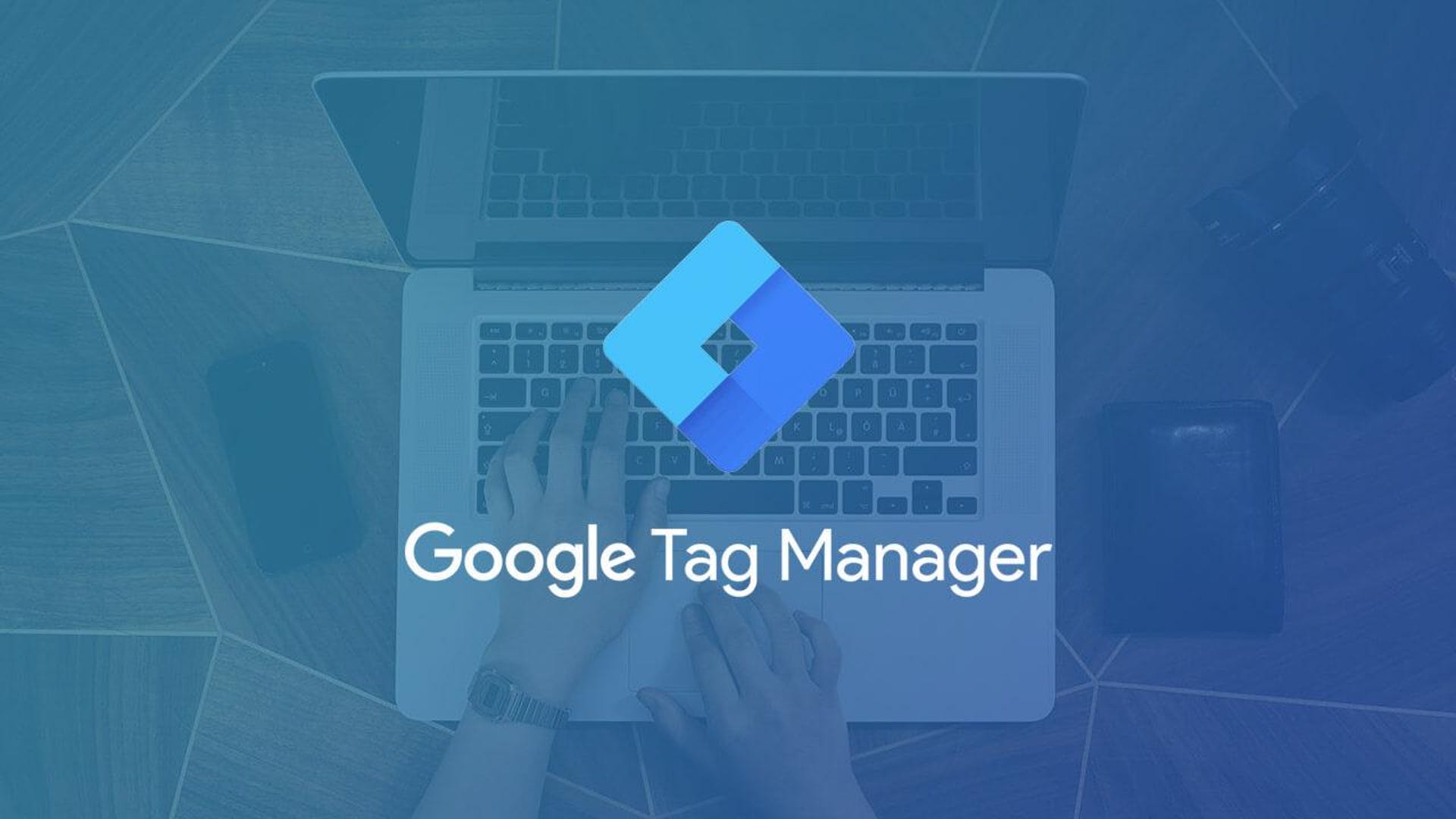 Google Tag Manager là gì 2